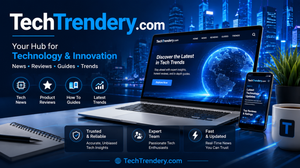 TechTrendery.com USA Complete Guide to Content, Safety & Trust