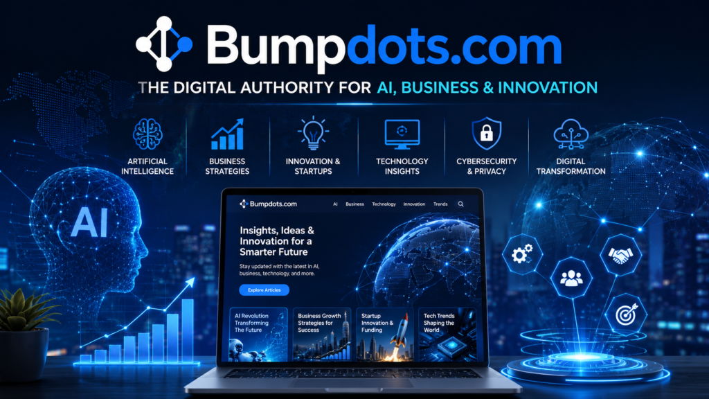 Bumpdots.com: The Digital Authority for AI, Business & Innovation