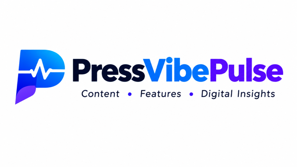 PressVibePulse com: Exploring Content, Features & Digital Insights