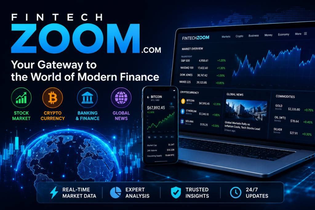 FintechZoom.com: Your Gateway to the World of Modern Finance