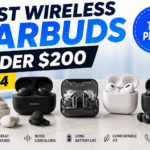 Best Wireless Earbuds Under 200 Dollars 2024: Top Picks Worth Buying