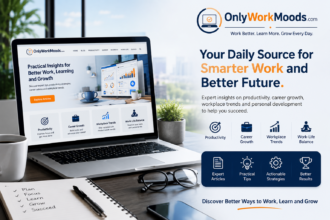 OnlyWorkMoods com: Discover Better Ways to Work, Learn, and Grow