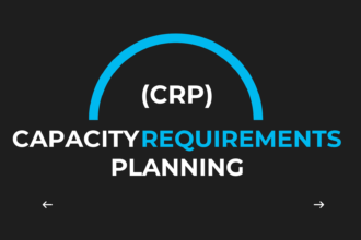 Capacity Requirements Planning (CRP): Benefits, Examples, and Best Practices