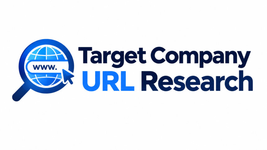 Target Company URL Research: How to Find and Verify the Right Business Website