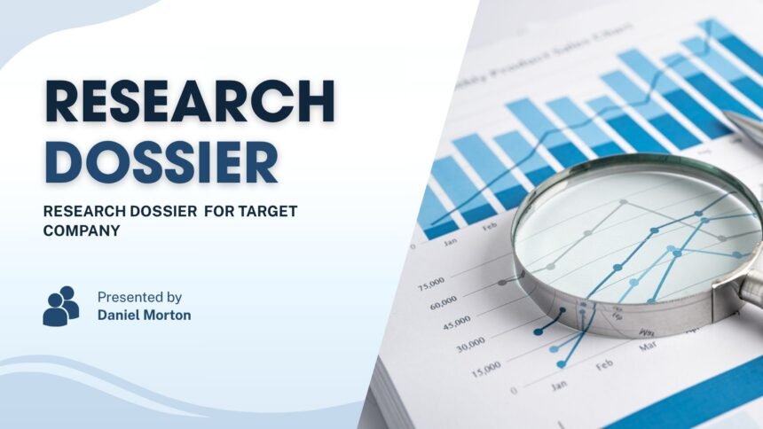 Research Dossier for a Target Company: The Ultimate Business Intelligence Guide