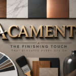 Acamento: The Finishing Touch That Elevates Every Design