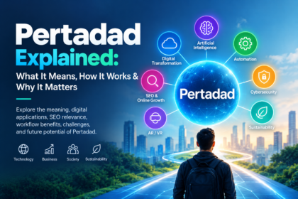 Pertadad Explained: What It Means, How It Works & Why It Matters