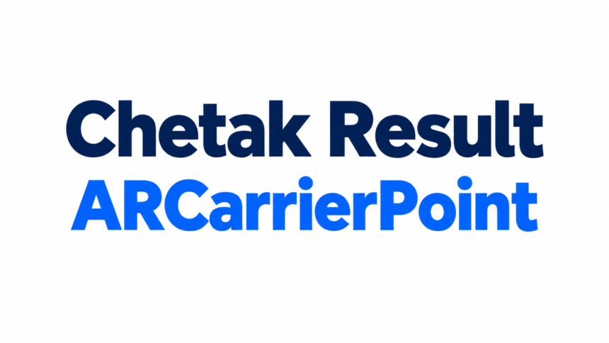 Chetak Result ARCarrierPoint: Complete Guide to Checking and Verifying Results