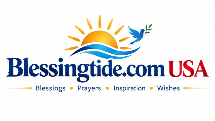 Blessingtide.com USA Explained: What Is It, Website Purpose, Blessings, Prayers & Complete Guide