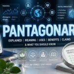 Pantagonar Explained: Meaning, Uses, Benefits, Claims & What You Should Know