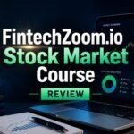 FintechZoom.io Stock Market Course Review: Trading, Investing, Features & What to Know