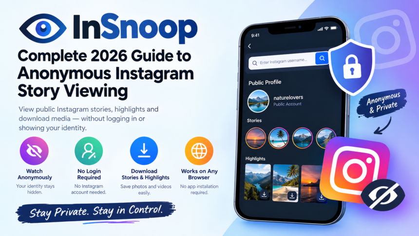 InSnoop: Complete 2026 Guide to Anonymous Instagram Story Viewing