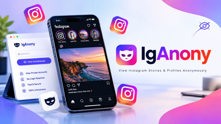 IgAnony: How to View Instagram Stories Anonymously in 2026