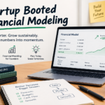 Startup Booted Financial Modeling: A Founder’s Guide to Smarter Growth