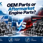 OEM Parts or Aftermarket Engine Parts: Which Should You Choose?