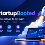 StartupBooted: Turning Ideas Into Investor-Ready Startups