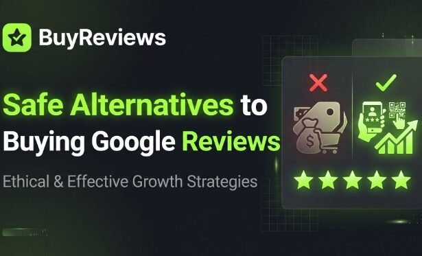 Safe Alternatives to Buying Google Reviews
